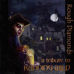 Running Wild : Rough Diamonds - A Tribute to Running Wild